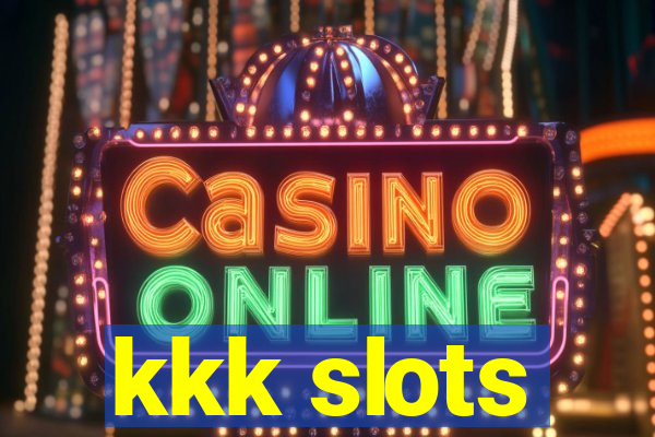 kkk slots